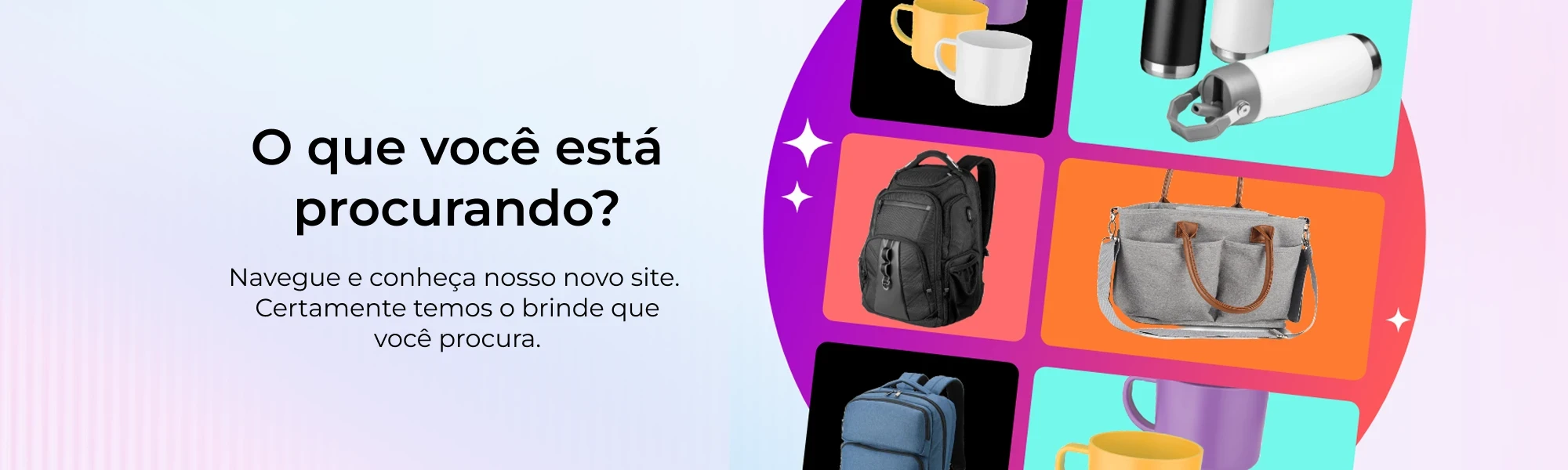 O que você está procurando? Navegue pelo novo site